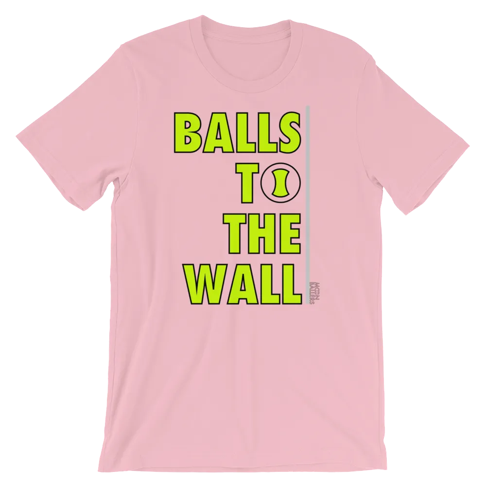 Balls To The Wall - Unisex Tennis T-Shirt