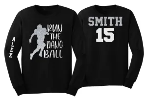 Glitter Football Shirt |  Football Shirts | Run the dang ball | Long Sleeve Shirt | Football Bling | Football Spirit Wear